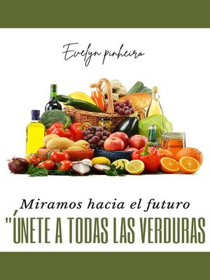 cover image of "Únete a todas las verduras"